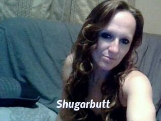 Shugarbutt