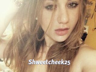 Shweetcheek25