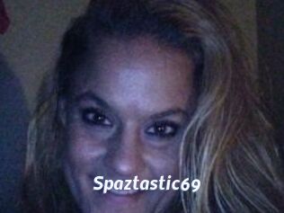 Spaztastic69
