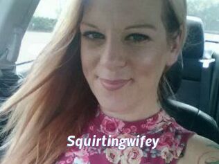 Squirtingwifey