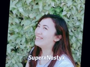 SuperxNastyx