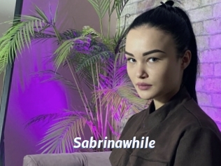 Sabrinawhile
