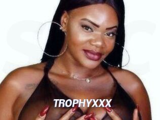 TROPHYXXX