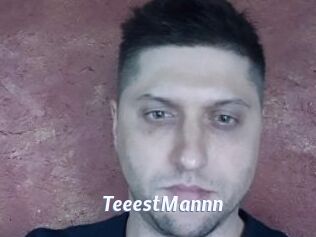 TeeestMannn