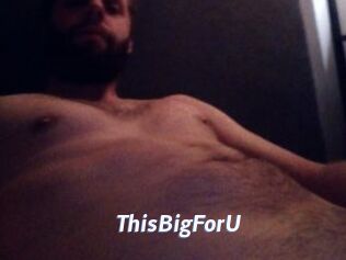 ThisBigForU