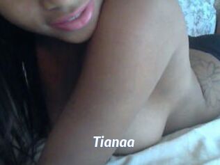 Tianaa