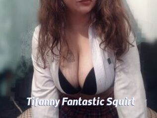 Tifanny_Fantastic_Squirt