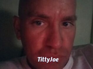 TittyJoe