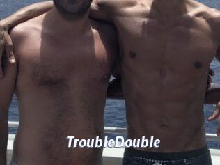 TroubleDouble