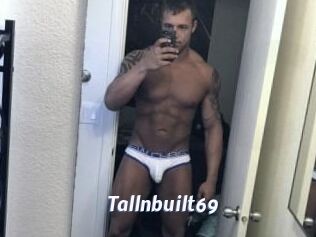 Tallnbuilt69