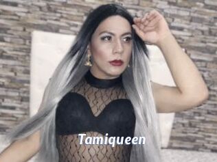 Tamiqueen