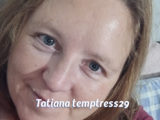 tatiana_temptress29 Sexe amateur contributions