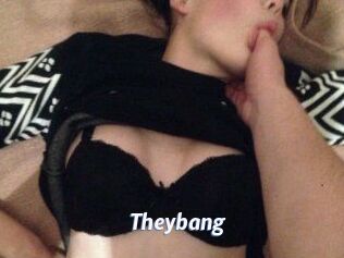 Theybang