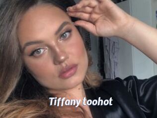 Tiffany_toohot