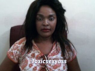 Toxicsexyass