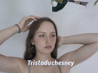 Tristaduchesney