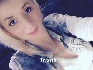 Trixiie