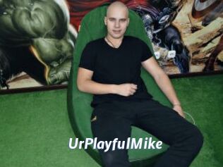 UrPlayfulMike