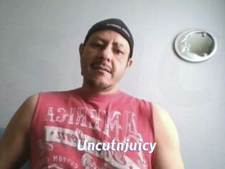 Uncutnjuicy