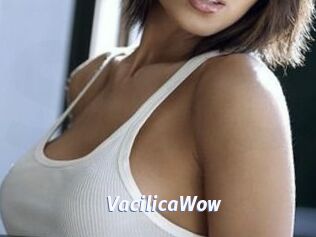 VacilicaWow