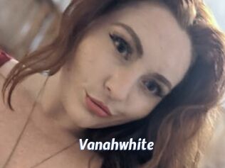 Vanahwhite