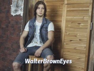 WalterBrownEyes Sexe amateur contributions