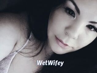 WetWifey