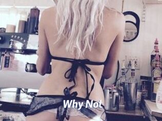 Why_Not_