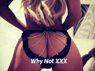 Why_Not_XXX