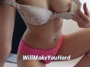 WillMakeYouHard