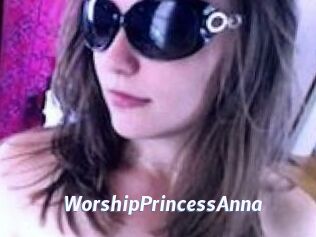 WorshipPrincessAnna Sexe amateur contributions