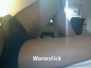 Warmstick