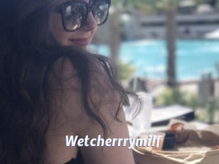 Wetcherrrymilf