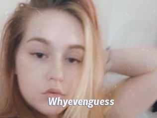 Whyevenguess