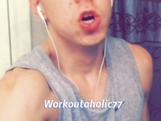 Workoutaholic77