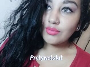 pretywetslut Sexe amateur contributions