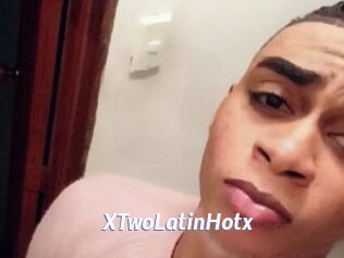 xTwoLatinHotx Sexe amateur contributions