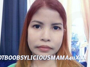 XXHOTBOOBSYLICIOUSMAMA4uXXX