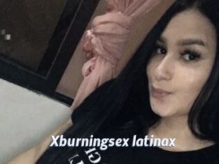 Xburningsex_latinax