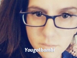 Yougotbambi