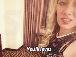YoullHave2 Sexe amateur contributions
