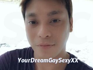 YourDreamGaySexyXX