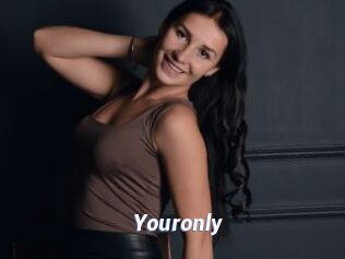 Youronly
