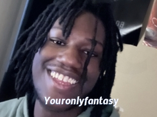 Youronlyfantasy