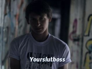 Yourslutboss