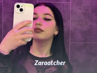 Zaraatcher